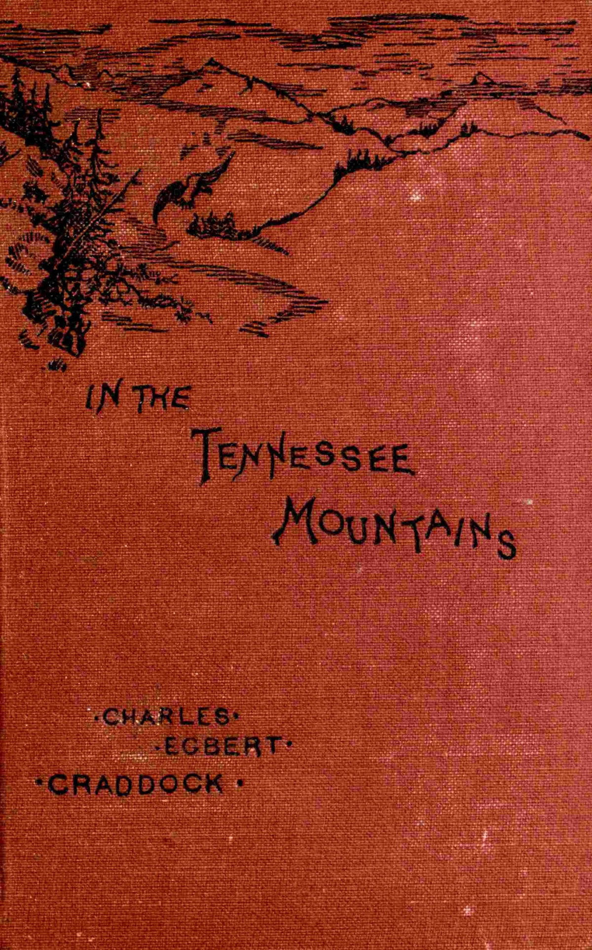 In The Tennessee Mountains Charles Egbert Craddock