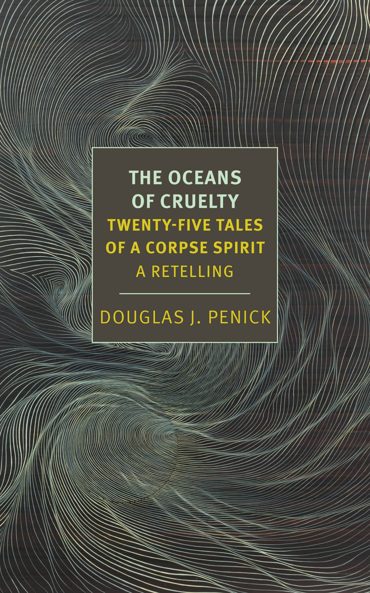 The Oceans Of Cruelty Douglas J Penick