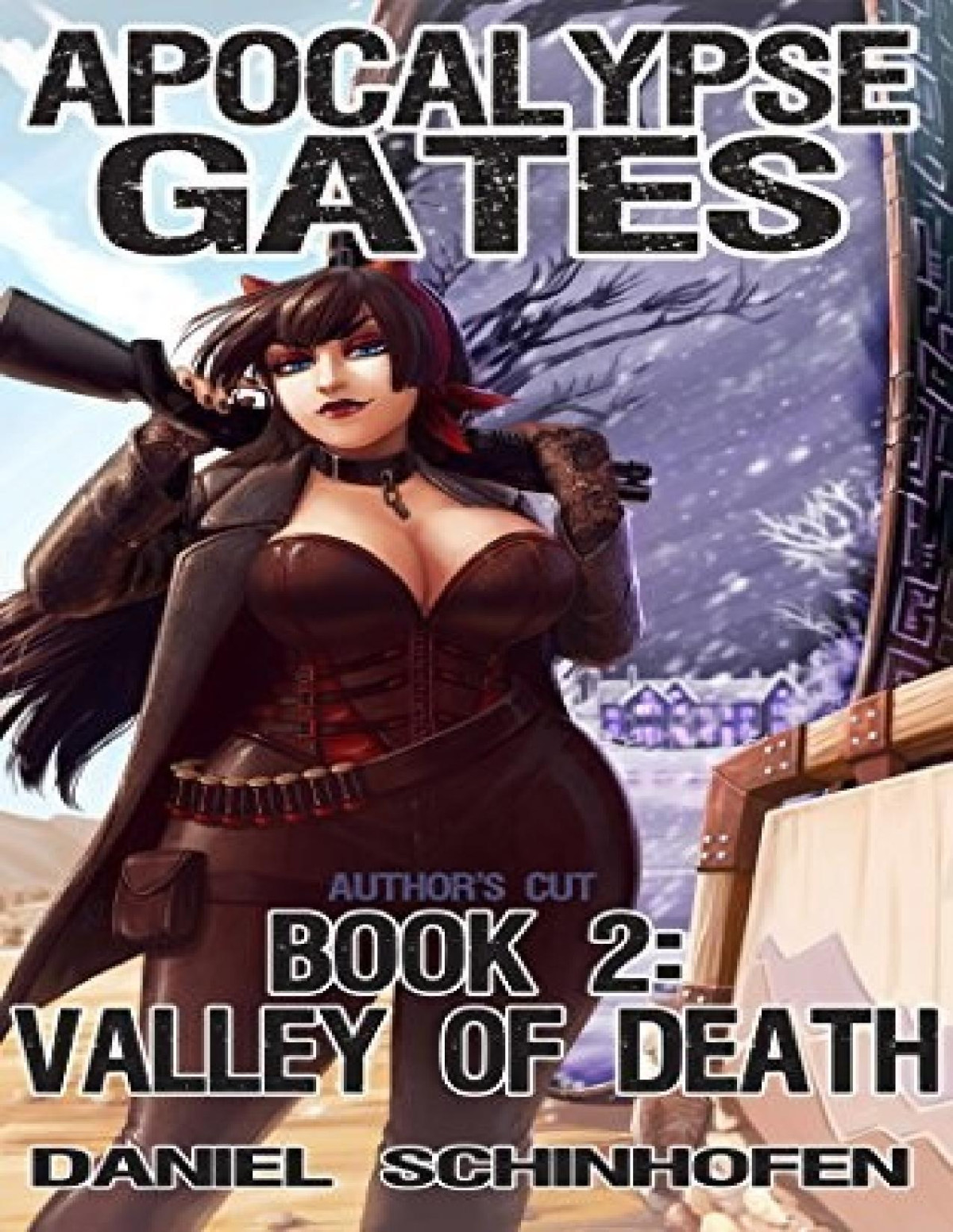 Apocalypse Gates Authors Cut 2 Valley Of Death Daniel Schinhofen
