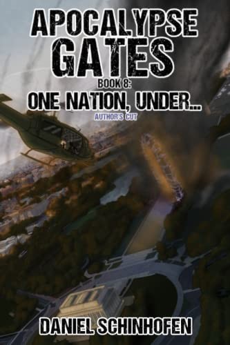 Apocalypse Gates Authors Cut 8 One Nation Under Daniel Schinhofen