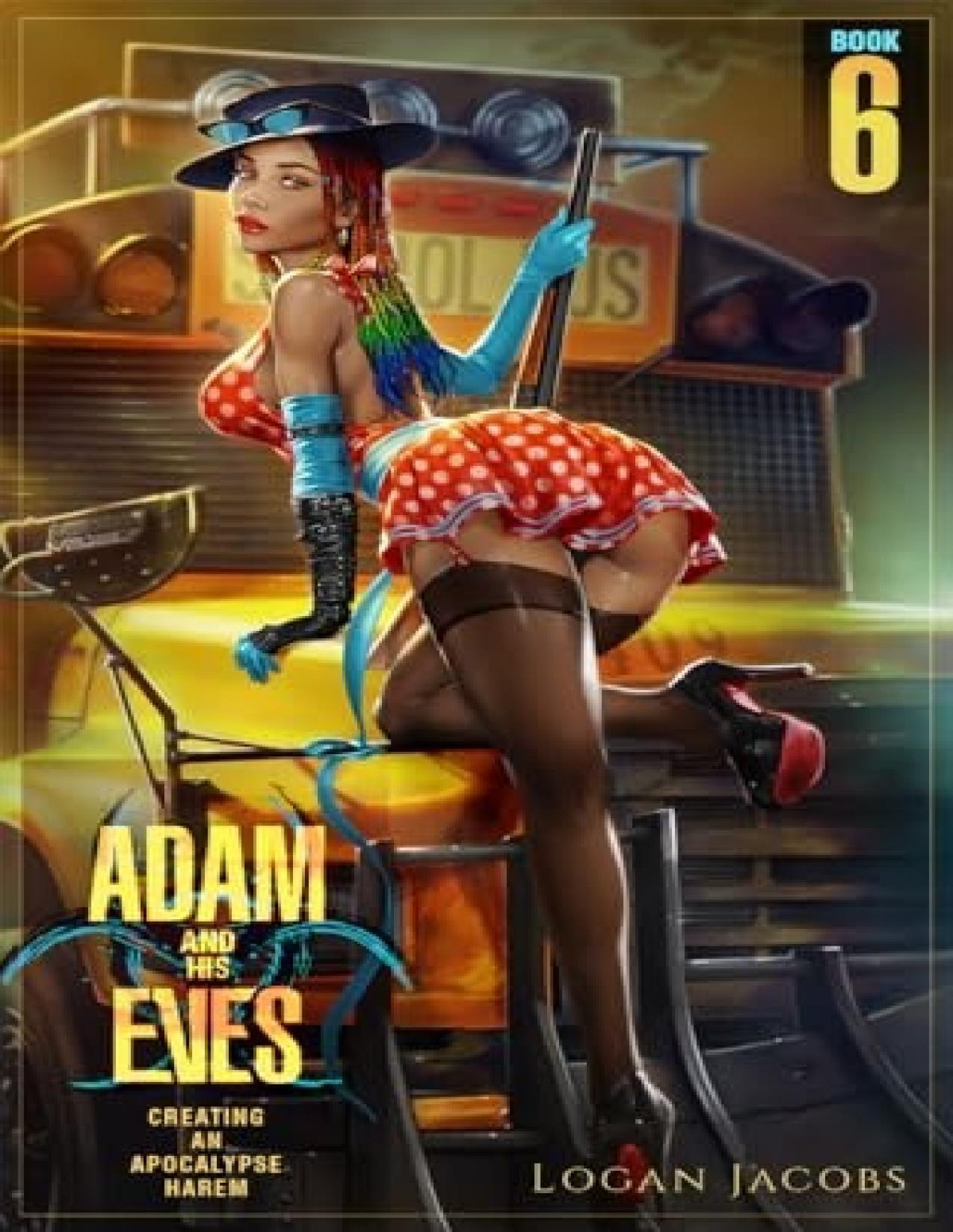 Adam And His Eves 6 Creating An Apocalypse Harem Logan Jacobs