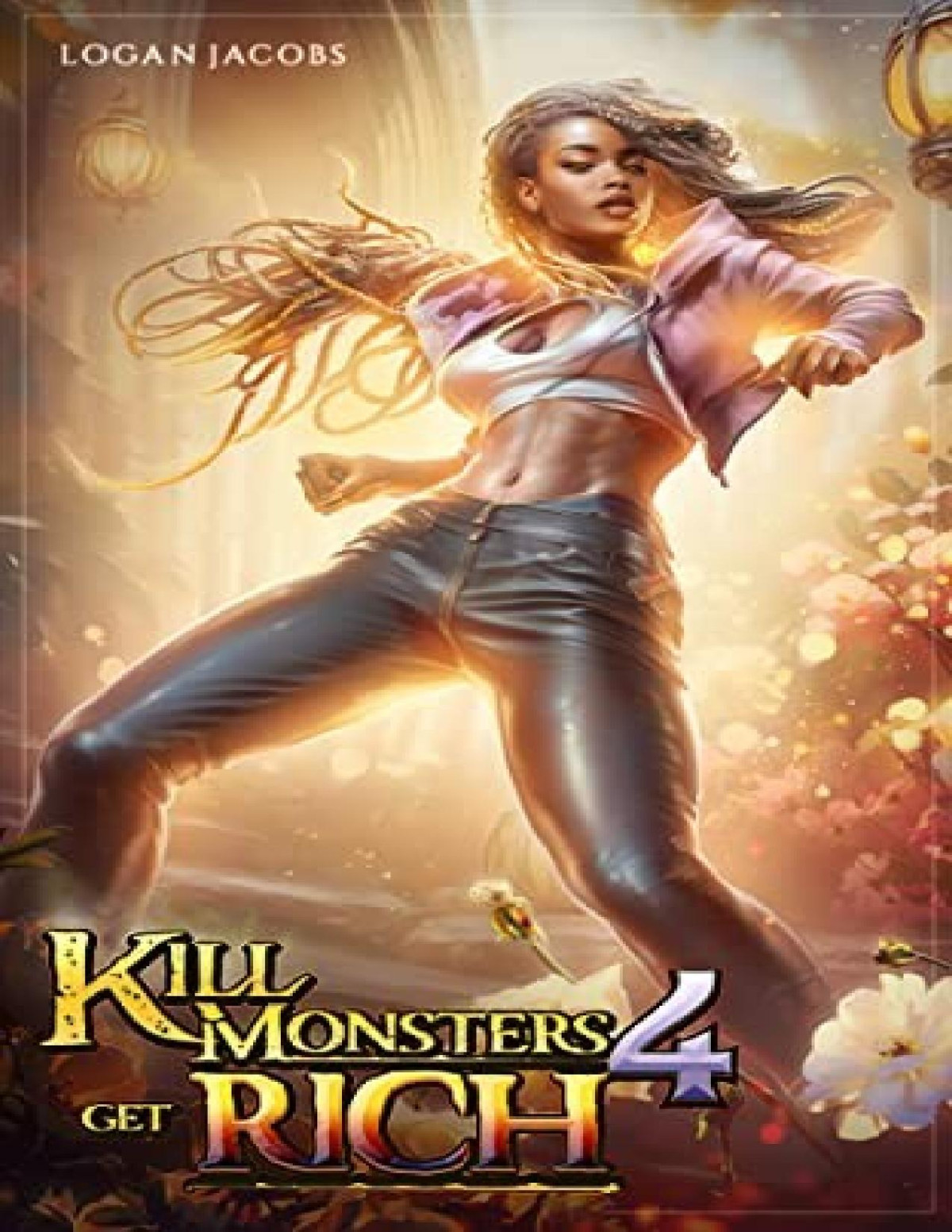 Kill Monsters Get Rich 4 Logan Jacobs