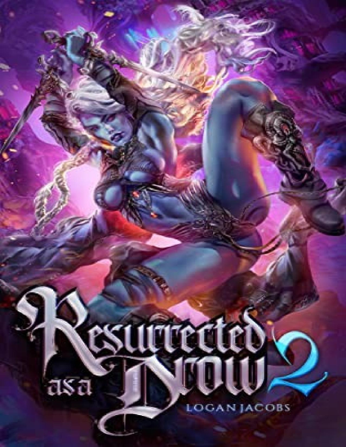 Resurrected As A Drow 2 Logan Jacobs