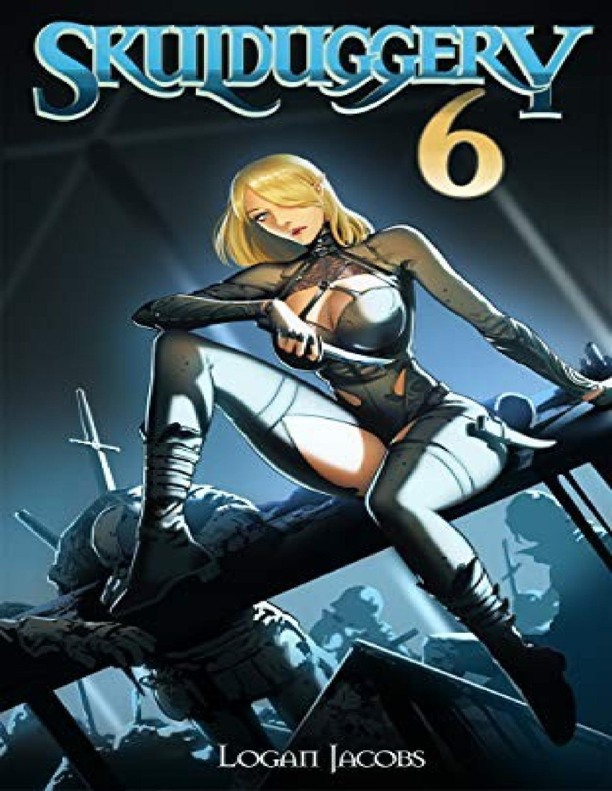 Skulduggery 6 Building A Criminal Empire Logan Jacobs