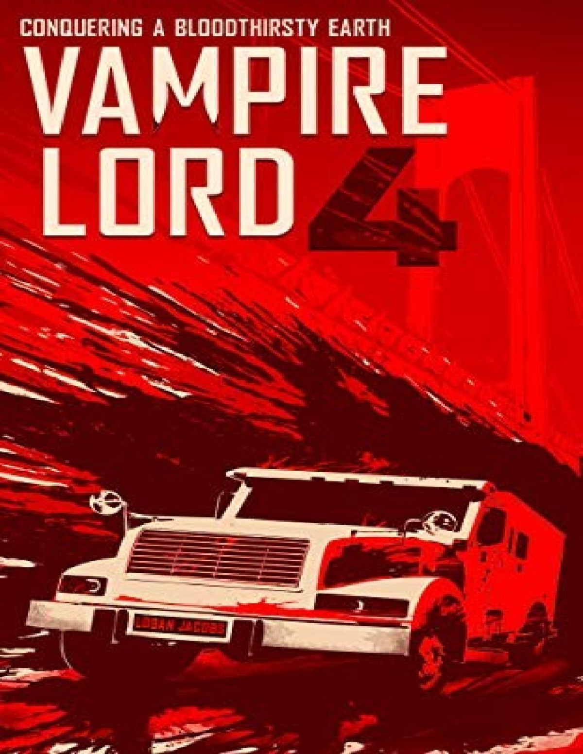Vampire Lord 4 Conquering A Bloodthirsty Earth Logan Jacobs