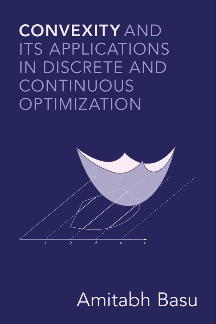 Convexity And Its Applications In Discrete And Continuous Optimization With Detail Bookmarks Amitabh Basu