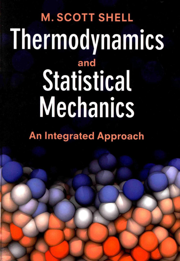 Thermodynamics And Statistical Mechanics An Integrated Approach 2015th Edition Macott Shell