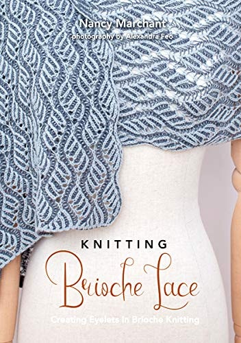 Knitting Brioche Lace First Edition Nancy Marchant
