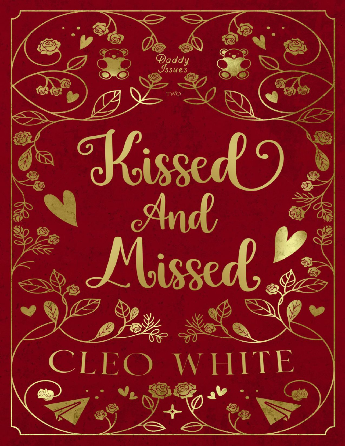 Kissed And Missed A Forbidden Girlfriends Dad Valentines Day Novella Daddy Issues Book 2 Cleo White