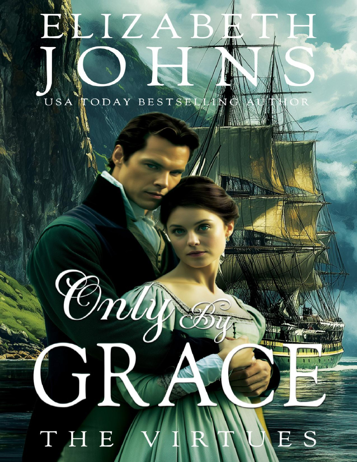 Only By Grace The Virtues Book 5 Elizabeth Johns