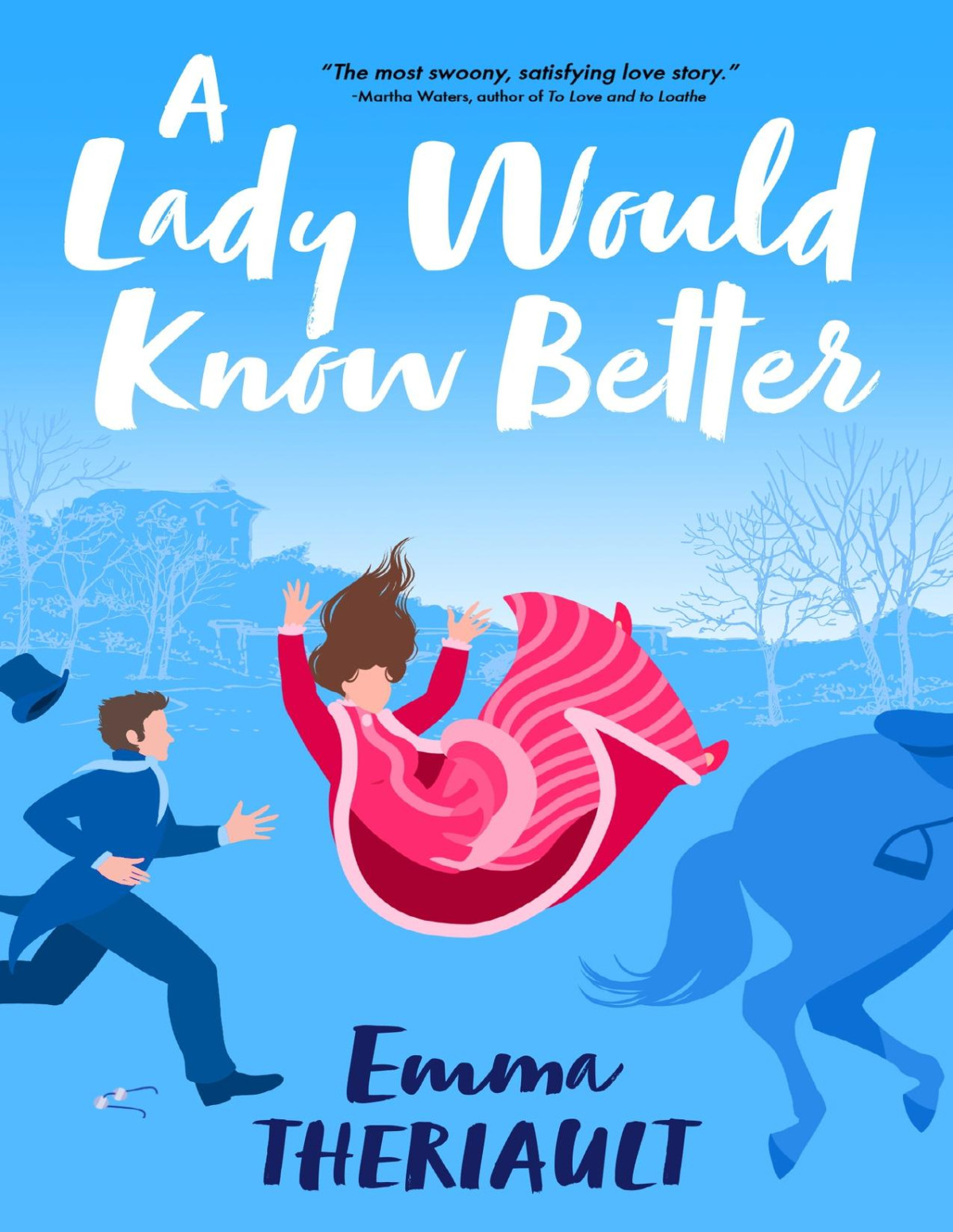 A Lady Would Know Better Emma Theriault