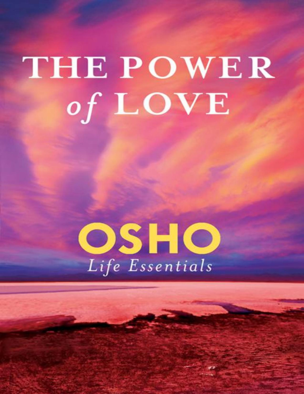 The Power Of Love Osho Life Essentials Osho Rajneesh