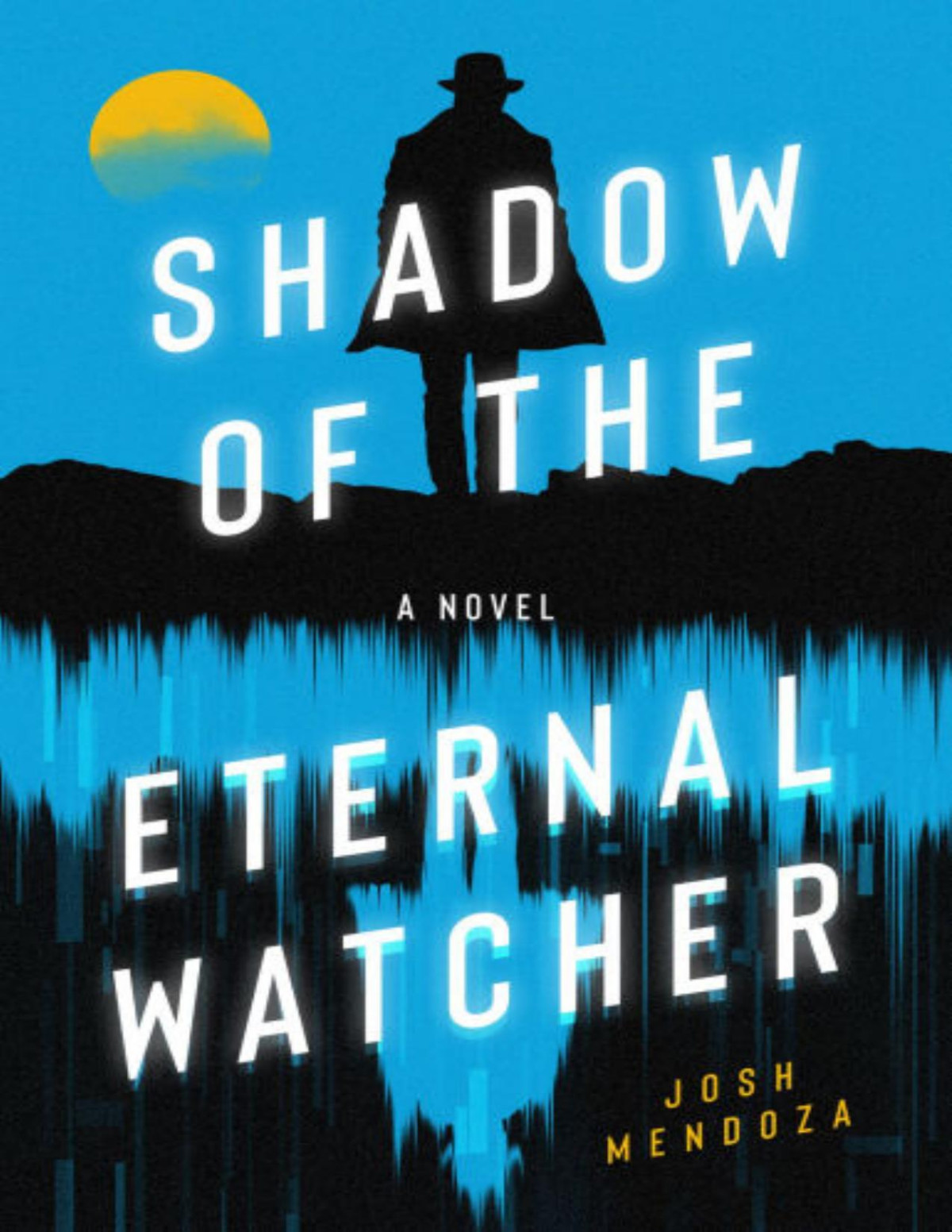 Shadow Of The Eternal Watcher Josh Mendoza