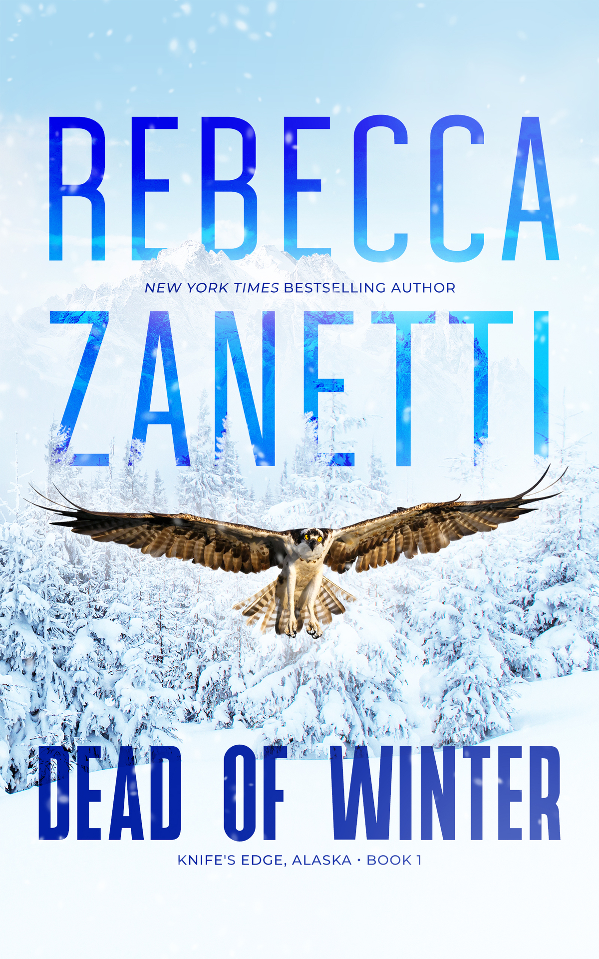Dead Of Winter Knifes Edge Alaska Book 1 Rebecca Zanetti
