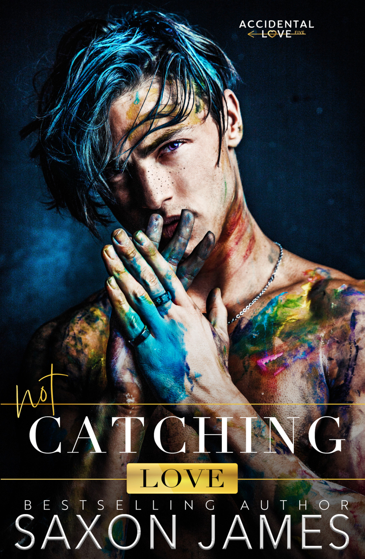 Not Catching Love Accidental Love Book 5 Saxon James