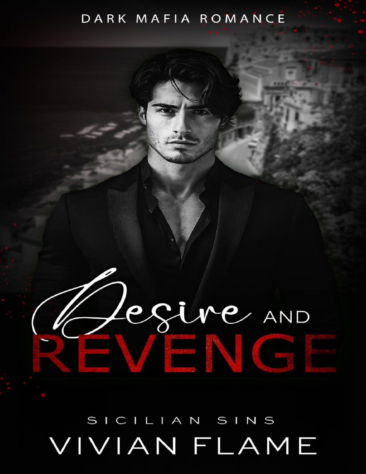 Desire And Revenge Dark Mafia Romance Forbidden Love Offlimits Vivian Flame