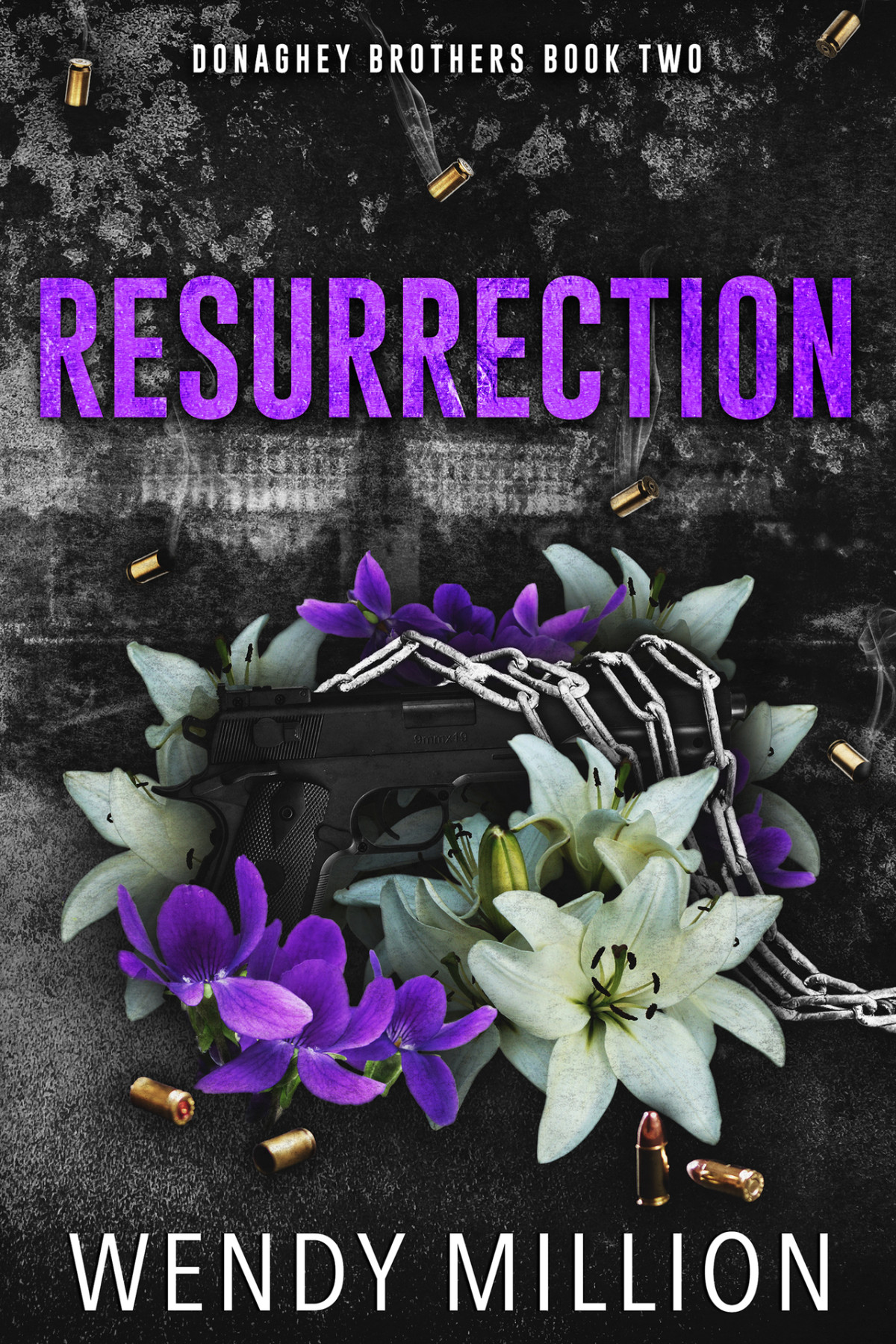 Resurrection A Mafia Romance The Donaghey Brothers Book 2 Wendy Million