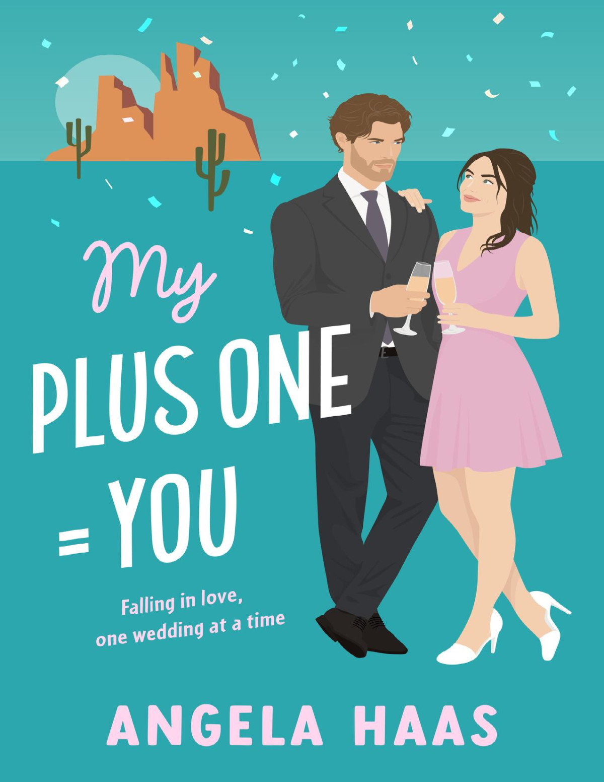 My Plus One You A Romantic Comedy Angela Haas