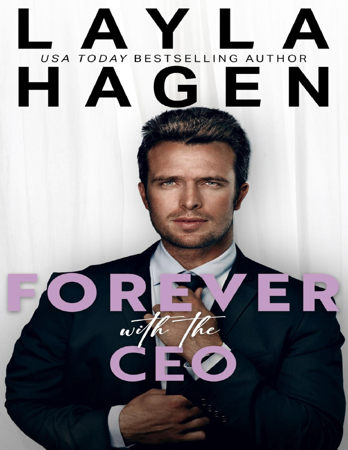 Forever With The Ceo A Fakemarriage Romance The Whitley Brothers Layla Hagen