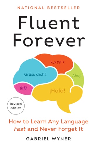 Fluent Forever Revised Edition Revised Gabriel Wyner