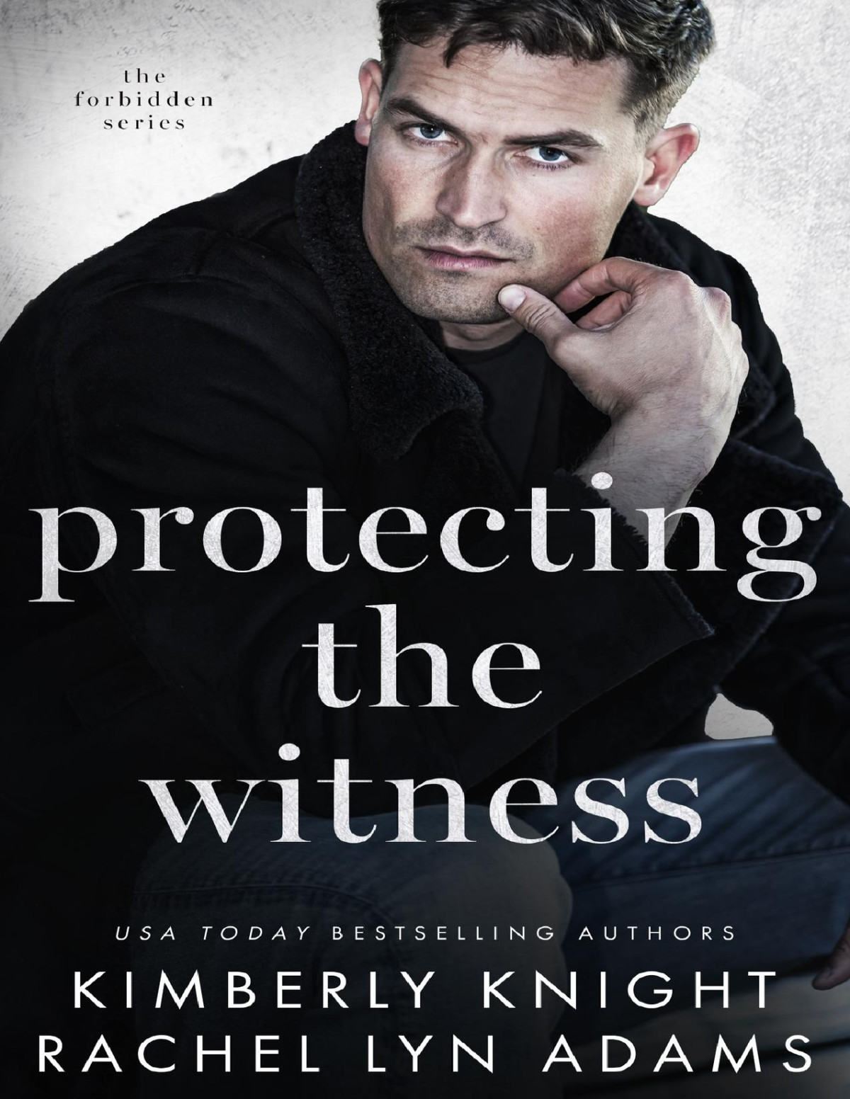Protecting The Witness A Mm Undercover Standalone Romance Forbidden Series Book 5 Kimberly Knight Rachel Lyn Adams