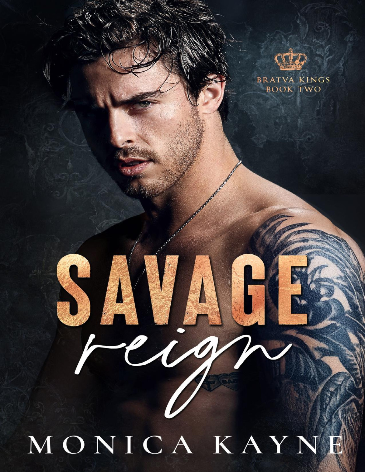 Savage Reign A Dark Mafia Forced Marriage Romance Bratva Kings Book 2 Monica Kayne