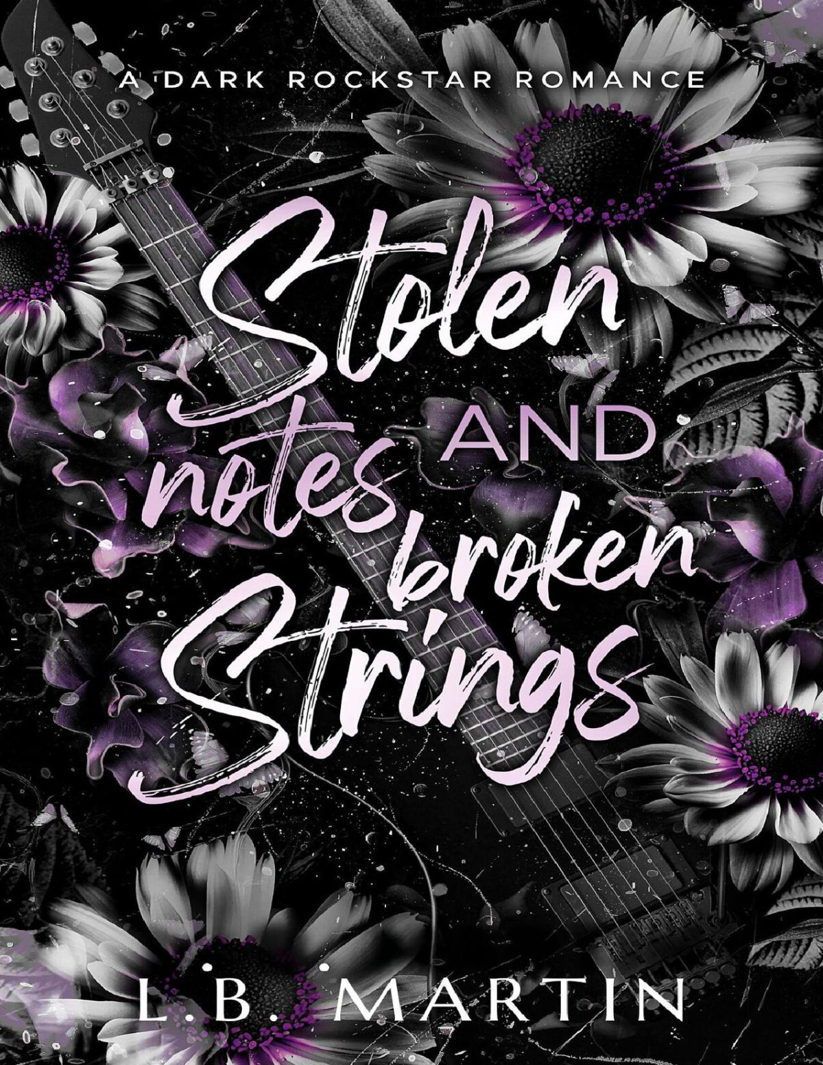 Stolen Notes And Broken Strings Lb Martin