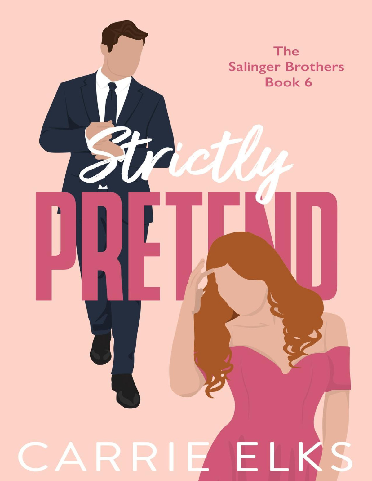 Strictly Pretend The Salinger Brothers Book 6 Carrie Elks