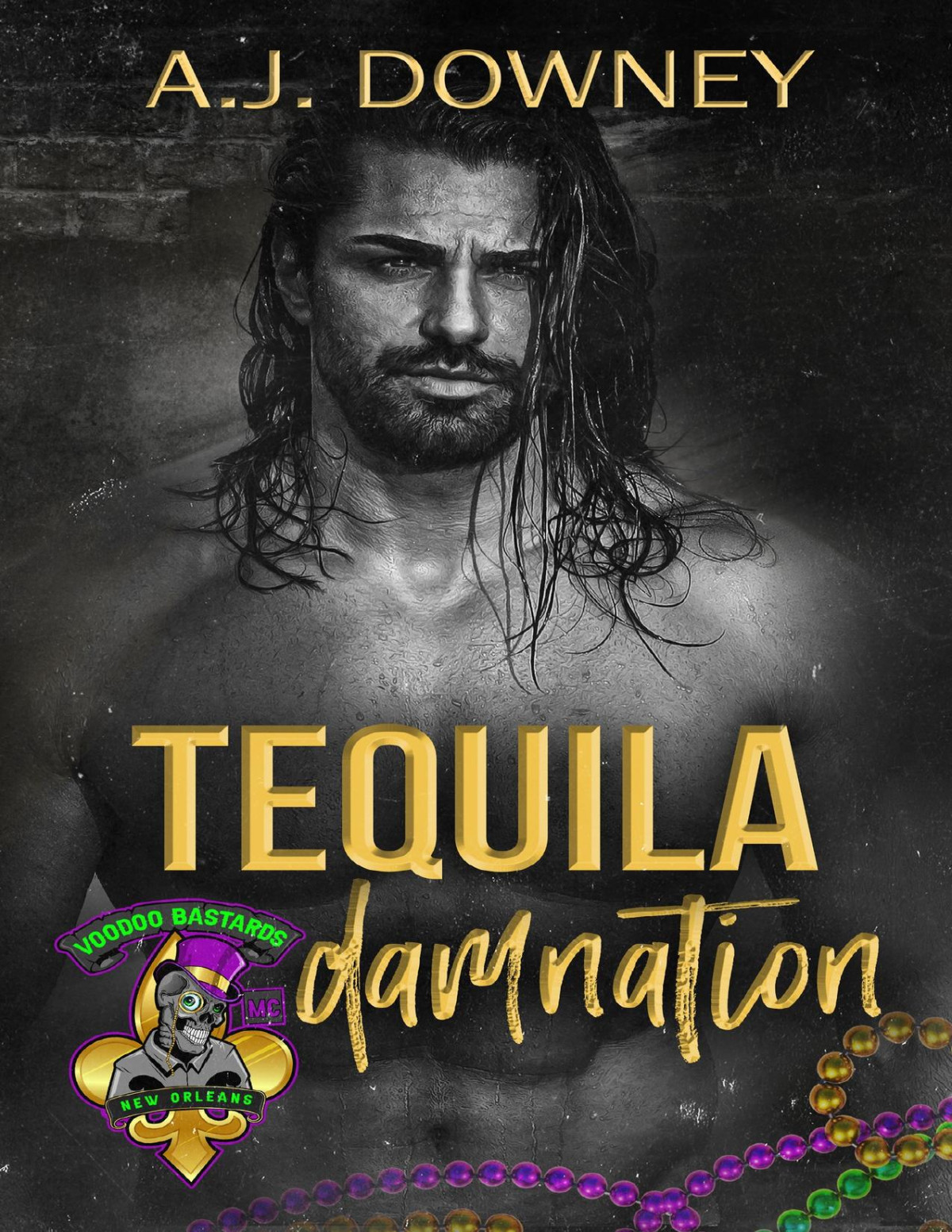 Tequila Damnation Voodoo Bastards Mc Book 5 Aj Downey