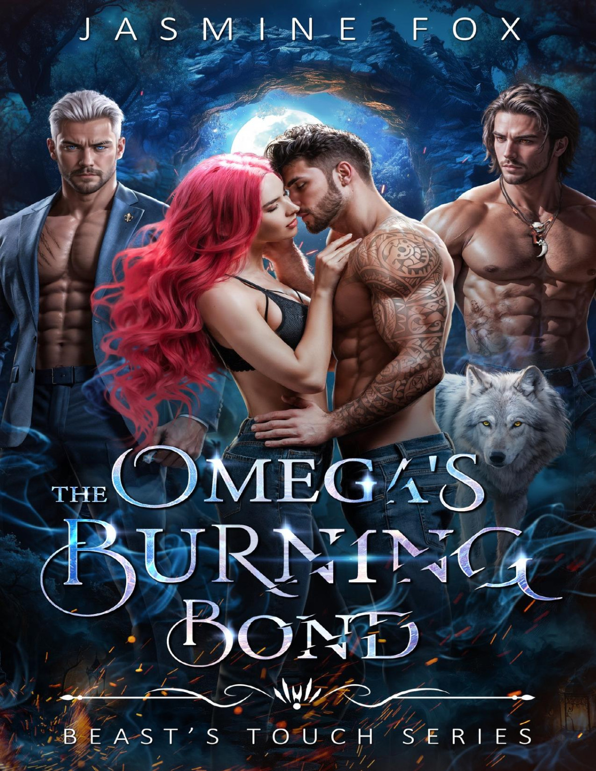 The Omegas Burning Bond A Why Choose Omegaverse Reverse Harem Romance Beasts Touch Series Book 1 Jasmine Fox