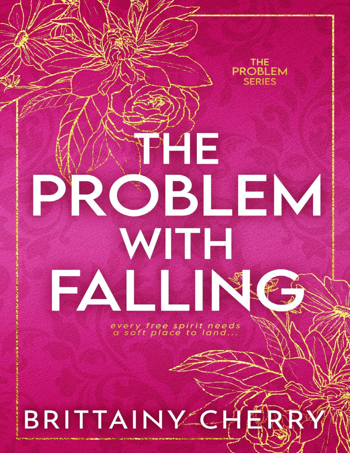 The Problem With Falling Brittainy Cherry