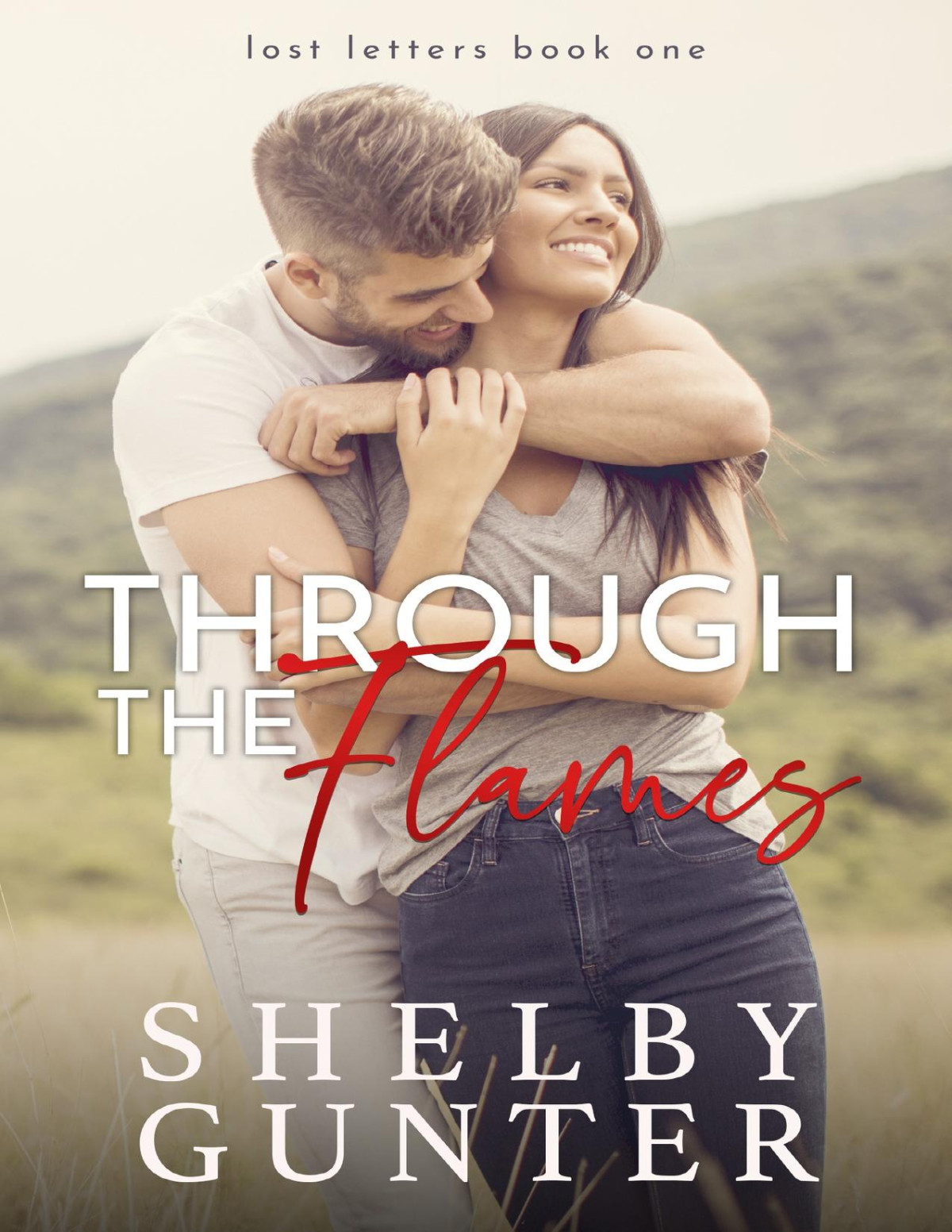 Through The Flames A Small Town Secret Baby Romance The Lost Letters Book 1 Shelby Gunter
