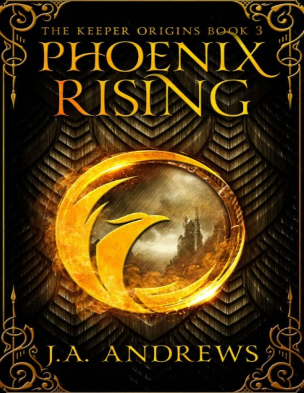 Keeper Origins Book 3 Phoenix Rising J A Andrews