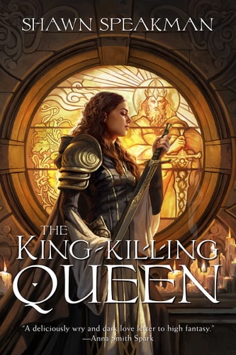 The Kingkilling Queen Shawn Speakman