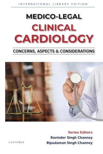 Medicolegal Clinical Cardiology Concerns Aspects Considerations Medicolegal Series Dec 27 20249798305018110customedpdf Ravinder Channey
