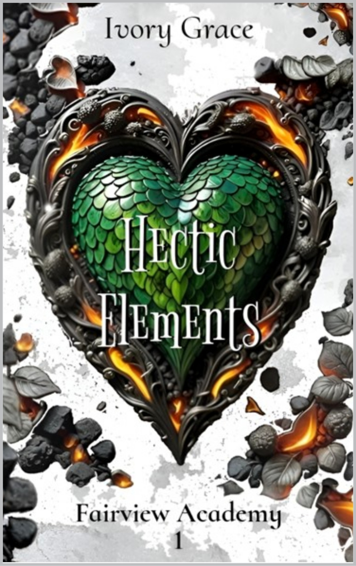 Hectic Elements Fairview Academy Book 1 Ivory Grace
