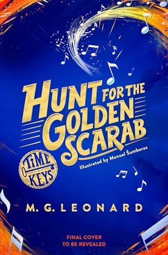 Hunt For The Golden Scarab M G Leonard