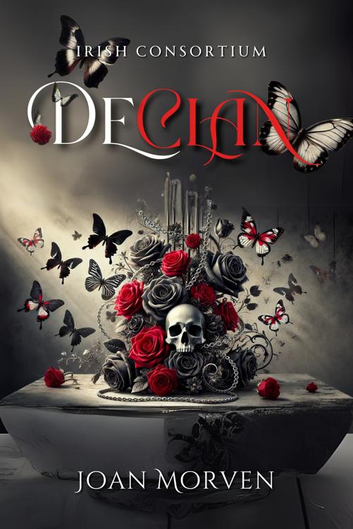 Declan A Dark Mafia Arranged Marriage Romance Discreet Edition The Irish Consortium Joan Morven