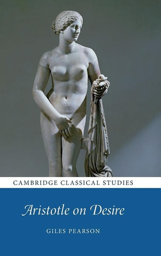 Aristotle On Desire 2012th Edition Giles Pearson Pearson Giles
