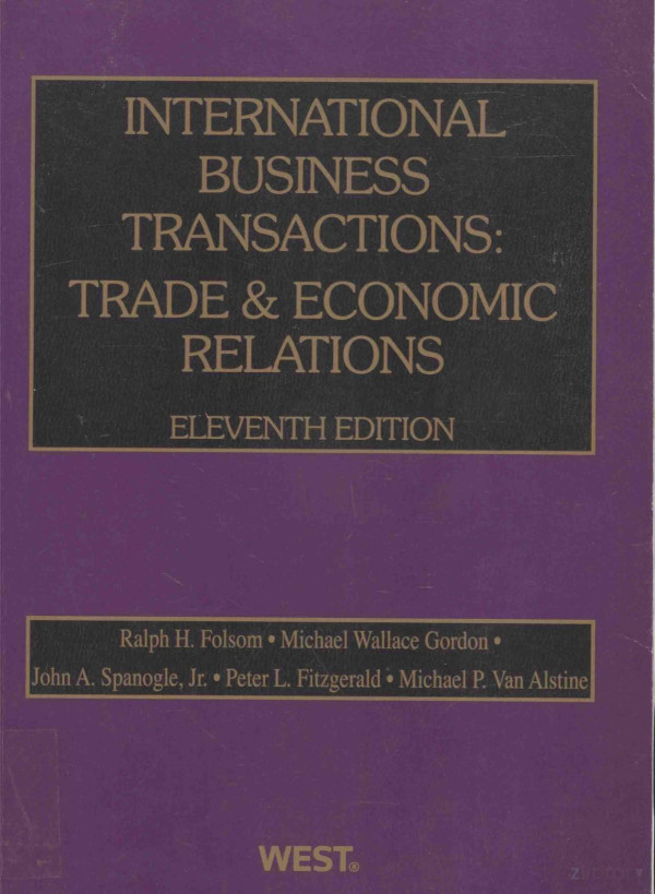 International Business Transactionstrade And Economic Relations 2012th Edition Ralph Hfolsom Michael Wallace Gordon John Aspanogle