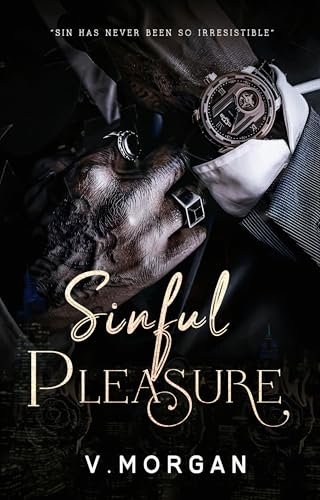 Sinful Pleasure 1st Edition V Morgan