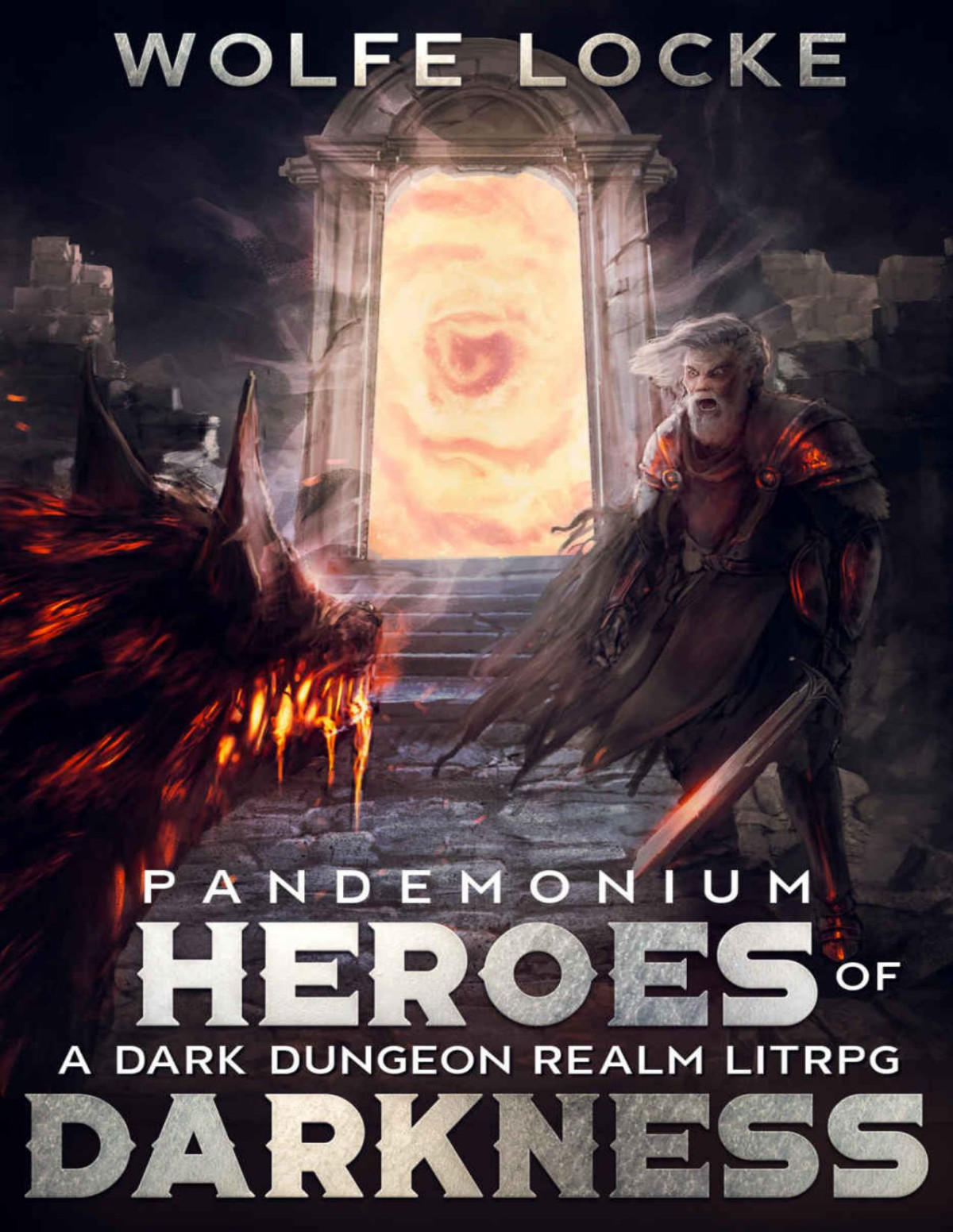 Heroes Of Darkness A Dark Dungeon Realm Litrpg Omnibus Collection Wolfe Locke