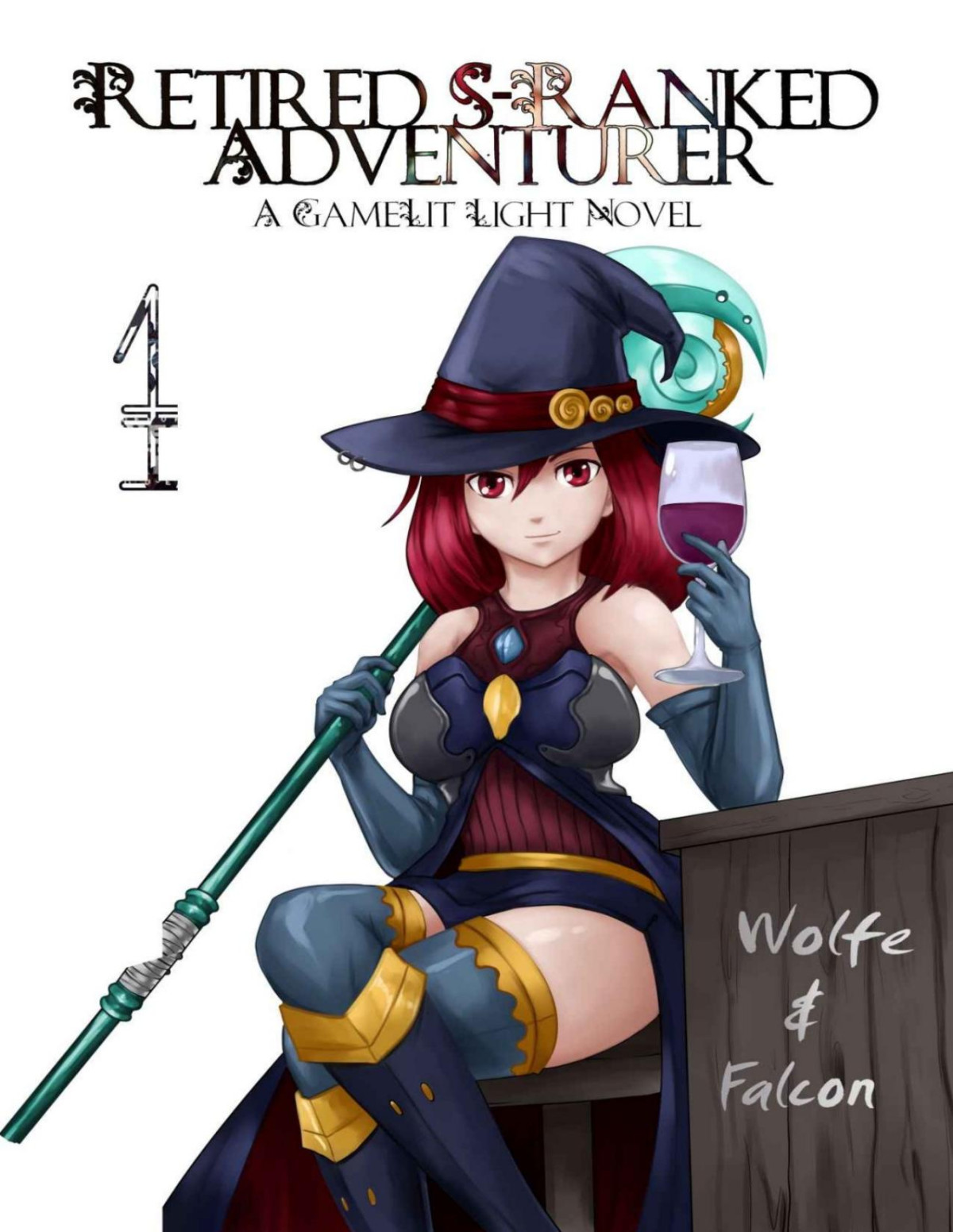 The Retired S Ranked Adventurer 1 A Litrpg Adventure Wolfe Locke James Falcon