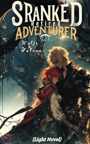 The Retired S Ranked Adventurer 3 A Litrpg Adventure Wolfe Locke James Falcon