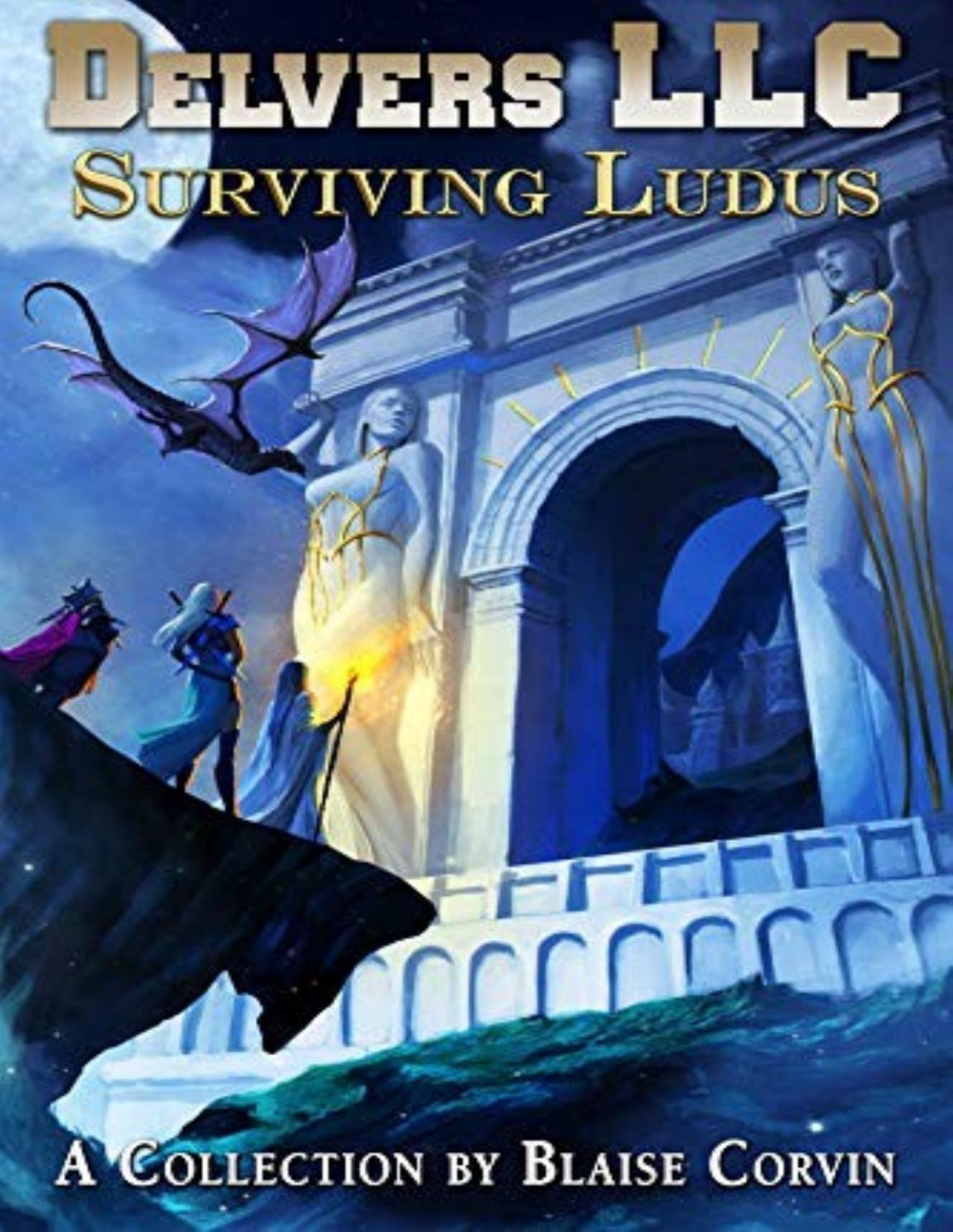Delvers Llc Surviving Ludus Blaise Corvin Austin Eberle Daylan Ethridge Cory Gaffner Jon Svenson Raymond Johnson Bastian Knight Steve Keiler