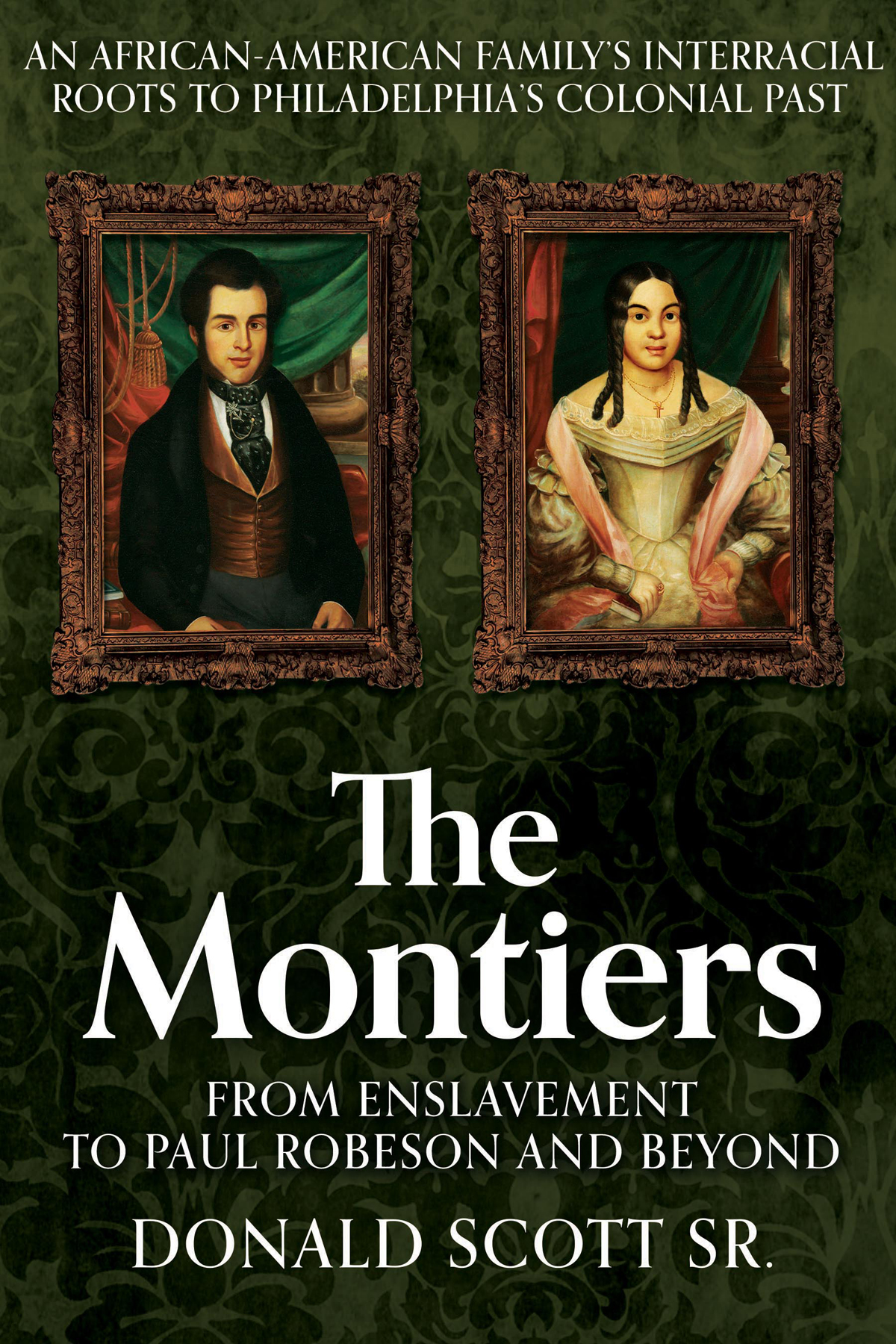 The Montiers From Enslavement To Paul Robeson And Beyond Donald Scott