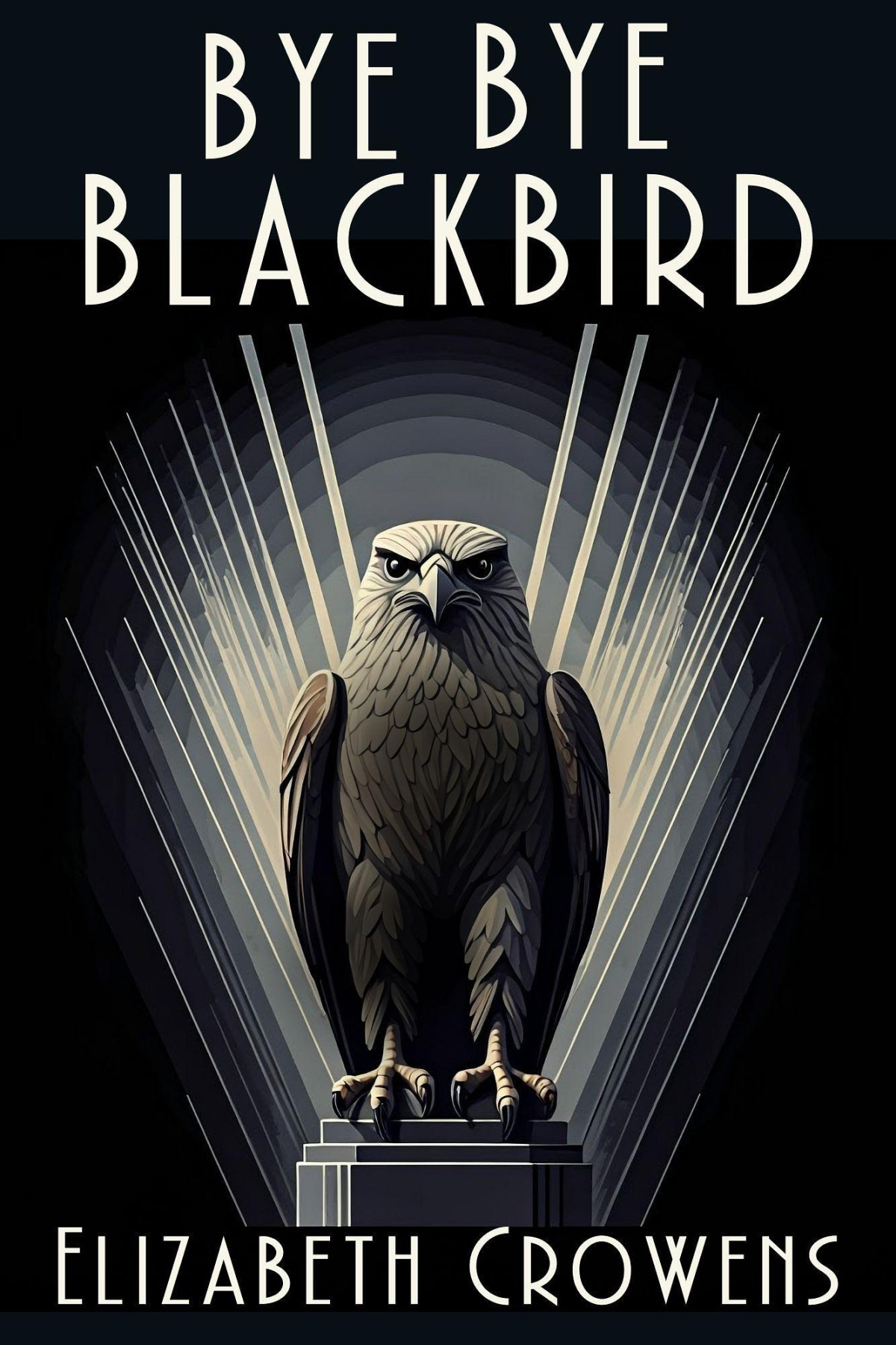 Bye Bye Blackbird Elizabeth Crowens