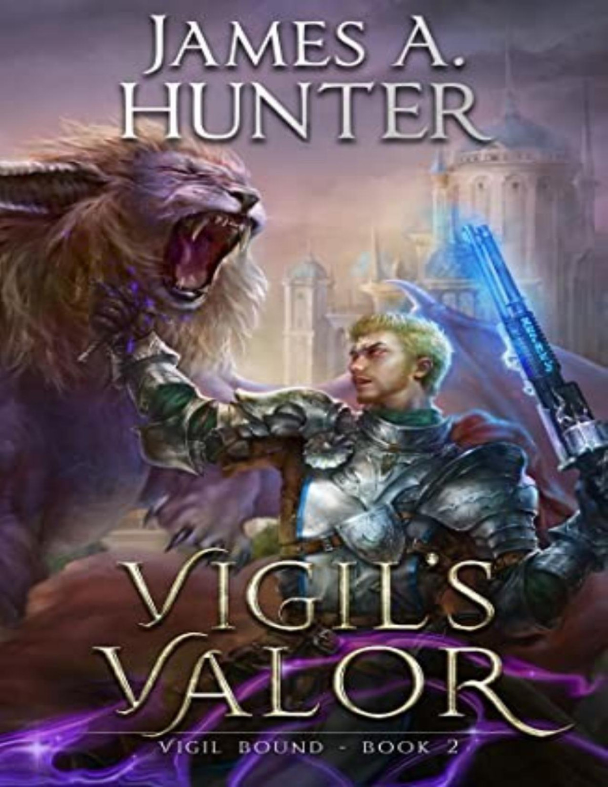 Vigil Bound 2 Vigils Valor James A Hunter