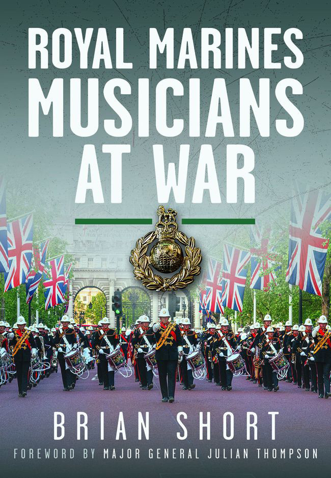 Royal Marines Musicians At War Brian Short