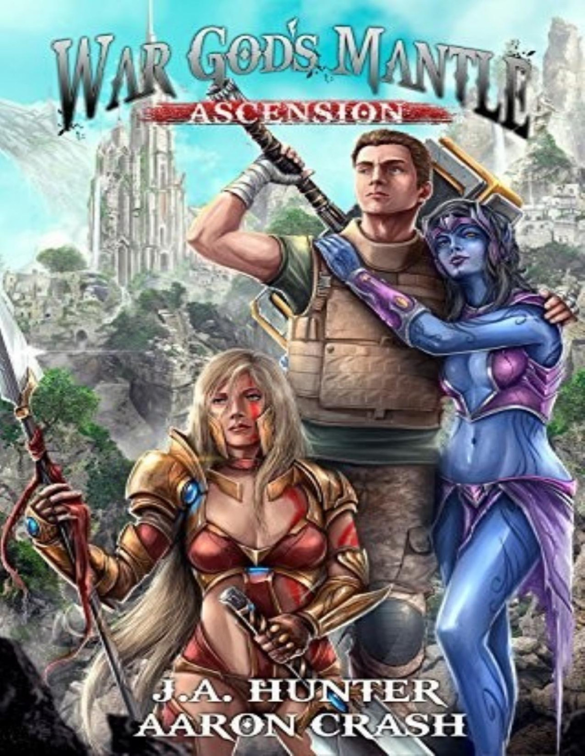 War Gods Mantleascension A Litrpg Adventure James A Hunter Aaron Crash